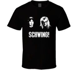 Wayne's World Movie Quote Schwing Fan T Shirt Wayne's World Movie Quote Schwing Fan T Shirt