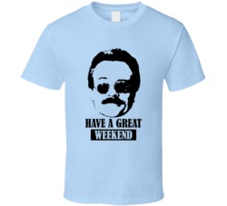 Weekend At Bernie's Have A Great Weekend Retro Movie 90s T Shirt Weekend At Bernie's Have A Great Weekend Retro Movie 90s T Shirt