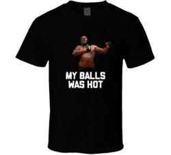 Derrick Lewis My Balls Was Hot Mma Fighter Fan Cool T Shirt Derrick Lewis My Balls Was Hot Mma Fighter Fan Cool T Shirt