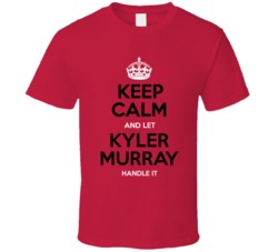 Kyler Murray Keep Calm Handle It Arizona Football T Shirt Kyler Murray Keep Calm Handle It Arizona Football T Shirt