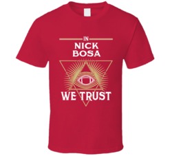 Nick Bosa We Trust San Francisco Football T Shirt Nick Bosa We Trust San Francisco Football T Shirt
