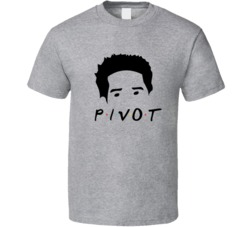 Ross Geller Pivot Friends Tv Show Fan T Shirt Ross Geller Pivot Friends Tv Show Fan T Shirt