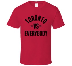Toronto Vs Everybody Sports Pride Basketball Cool Fan T Shirt T Shirt Toronto Vs Everybody Sports Pride Basketball Cool Fan T Shirt T Shirt