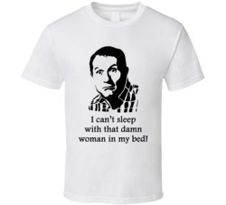 Al Bundy Married With Children Bed Quote Tv Show Funny Fan T Shirt Al Bundy Married With Children Bed Quote Tv Show Funny Fan T Shirt