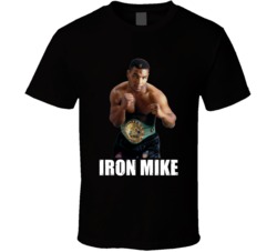 Mike Tyson Iron Mike Boxing Boxer Champ Legend Fan T Shirt Mike Tyson Iron Mike Boxing Boxer Champ Legend Fan T Shirt