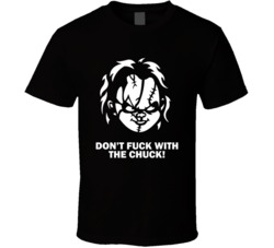 Child's Play Chucky Horror Movie Quote Fck Chuck Cool T Shirt Child's Play Chucky Horror Movie Quote Fck Chuck Cool T Shirt