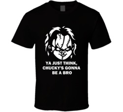 Child's Play Chucky Horror Movie Quote Chucky Gonna Be A Bro Cool Child's Play Chucky Horror Movie Quote Chucky Gonna Be A Bro Cool