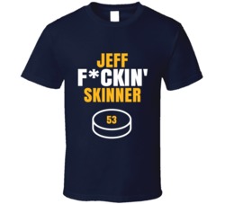 Jeff Fckin Skinner Buffalo Hockey Sports Fan T Shirt Jeff Fckin Skinner Buffalo Hockey Sports Fan T Shirt