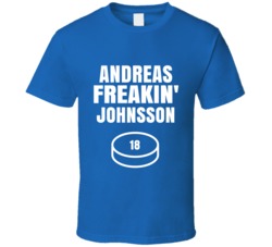 Andreas Freakin Johnsson Toronto Hockey Sports Fan T Shirt Andreas Freakin Johnsson Toronto Hockey Sports Fan T Shirt