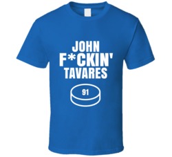 John Fckin Tavares Toronto Hockey Sports Fan T Shirt John Fckin Tavares Toronto Hockey Sports Fan T Shirt