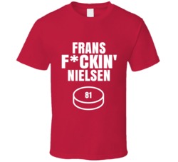 Frans Fckin Nielsen Detroit Hockey Sports Fan T Shirt Frans Fckin Nielsen Detroit Hockey Sports Fan T Shirt