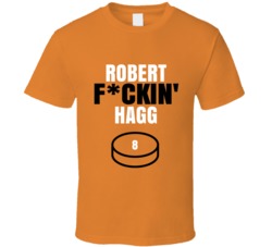 Robert Fckin Hagg Philadelphia Hockey Sports Fan T Shirt Robert Fckin Hagg Philadelphia Hockey Sports Fan T Shirt