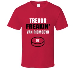 Trevor Freakin Van Riemsdyk Carolina Hockey Sports Fan T Shirt Trevor Freakin Van Riemsdyk Carolina Hockey Sports Fan T Shirt
