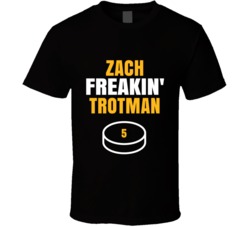Zach Freakin Trotman Pittsburgh Hockey Sports Fan T Shirt Zach Freakin Trotman Pittsburgh Hockey Sports Fan T Shirt