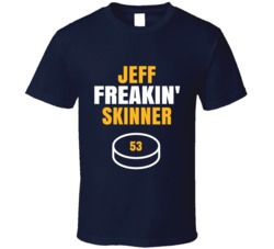 Jeff Freakin Skinner Buffalo Hockey Sports Fan T Shirt Jeff Freakin Skinner Buffalo Hockey Sports Fan T Shirt
