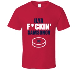 Ilya Fckin Samsonov Washington Hockey Sports Fan T Shirt Ilya Fckin Samsonov Washington Hockey Sports Fan T Shirt