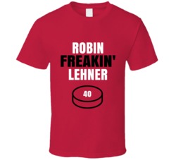 Robin Freakin Lehner Chicago Hockey Sports Fan T Shirt Robin Freakin Lehner Chicago Hockey Sports Fan T Shirt
