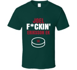 Joel Fckin Eriksson Ek Minnesota Hockey Sports Fan T Shirt