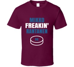 Mikko Freakin Rantanen Colorado Hockey Sports Fan T Shirt