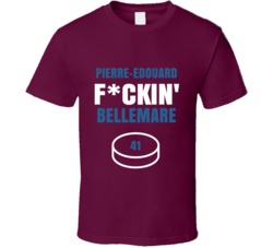 Pierre-edouard Fckin Bellemare Colorado Hockey Sports Fan T Shirt