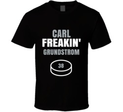 Carl Freakin Grundstrom Los Angeles Hockey Sports Fan T Shirt