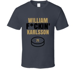 William Fckin Karlsson Vegas Hockey Sports Fan T Shirt