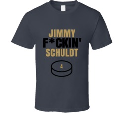 Jimmy Fckin Schuldt Vegas Hockey Sports Fan T Shirt