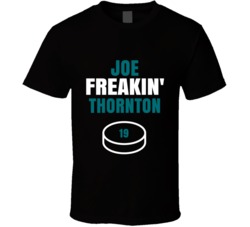 Joe Freakin Thornton San Jose Hockey Sports Fan T Shirt