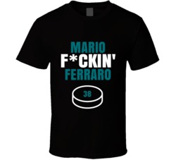 Mario Fckin Ferraro San Jose Hockey Sports Fan T Shirt