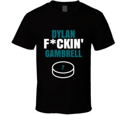 Dylan Fckin Gambrell San Jose Hockey Sports Fan T Shirt