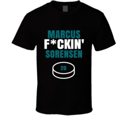 Marcus Fckin Sorensen San Jose Hockey Sports Fan T Shirt