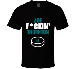 Joe Fckin Thornton San Jose Hockey Sports Fan T Shirt