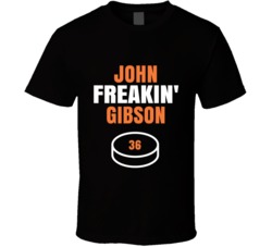 John Freakin Gibson Anaheim Hockey Sports Fan T Shirt