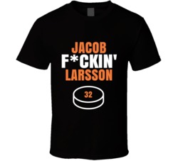 Jacob Fckin Larsson Anaheim Hockey Sports Fan T Shirt