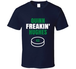 Quinn Freakin Hughes Vancouver Hockey Sports Fan T Shirt