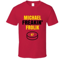 Michael Freakin Frolik Calgary Hockey Sports Fan T Shirt