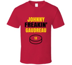 Johnny Freakin Gaudreau Calgary Hockey Sports Fan T Shirt