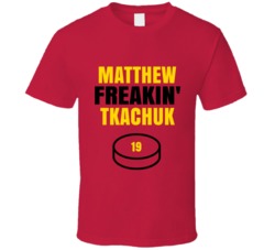 Matthew Freakin Tkachuk Calgary Hockey Sports Fan T Shirt