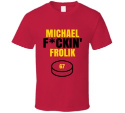 Michael Fckin Frolik Calgary Hockey Sports Fan T Shirt