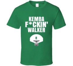 Kemba Fckin Walker Boston Basketball Sports Fan T Shirt Kemba Fckin Walker Boston Basketball Sports Fan T Shirt