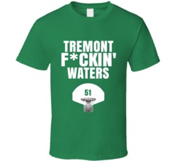Tremont Fckin Waters Boston Basketball Sports Fan T Shirt Tremont Fckin Waters Boston Basketball Sports Fan T Shirt