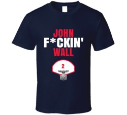 John Fckin Wall Washington Basketball Sports Fan T Shirt John Fckin Wall Washington Basketball Sports Fan T Shirt