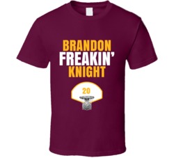 Brandon Freakin Knight Cleveland Basketball Sports Fan T Shirt Brandon Freakin Knight Cleveland Basketball Sports Fan T Shirt