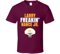 Larry Freakin Nance Jr Cleveland Basketball Sports Fan T Shirt Larry Freakin Nance Jr Cleveland Basketball Sports Fan T Shirt