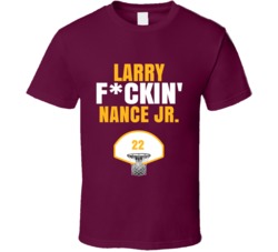 Larry Fckin Nance Jr Cleveland Basketball Sports Fan T Shirt Larry Fckin Nance Jr Cleveland Basketball Sports Fan T Shirt