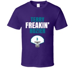 Terry Freakin Rozier Charlotte Basketball Sports Fan T Shirt Terry Freakin Rozier Charlotte Basketball Sports Fan T Shirt