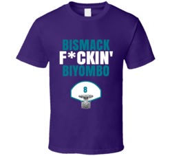 Bismack Fckin Biyombo Charlotte Basketball Sports Fan T Shirt Bismack Fckin Biyombo Charlotte Basketball Sports Fan T Shirt