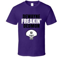 Dewayne Freakin Dedmon Sacramento Basketball Sports Fan T Shirt Dewayne Freakin Dedmon Sacramento Basketball Sports Fan T Shirt