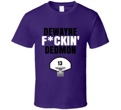 Dewayne Fckin Dedmon Sacramento Basketball Sports Fan T Shirt Dewayne Fckin Dedmon Sacramento Basketball Sports Fan T Shirt