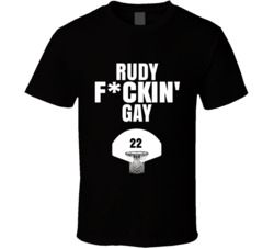 Rudy Fckin Gay San Antonio Basketball Sports Fan T Shirt Rudy Fckin Gay San Antonio Basketball Sports Fan T Shirt